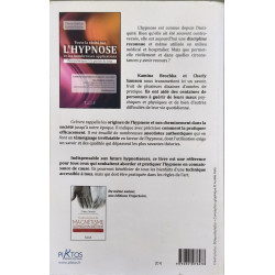 Toute la vérité sur l'hypnose et ses nombreuses applications: Des...