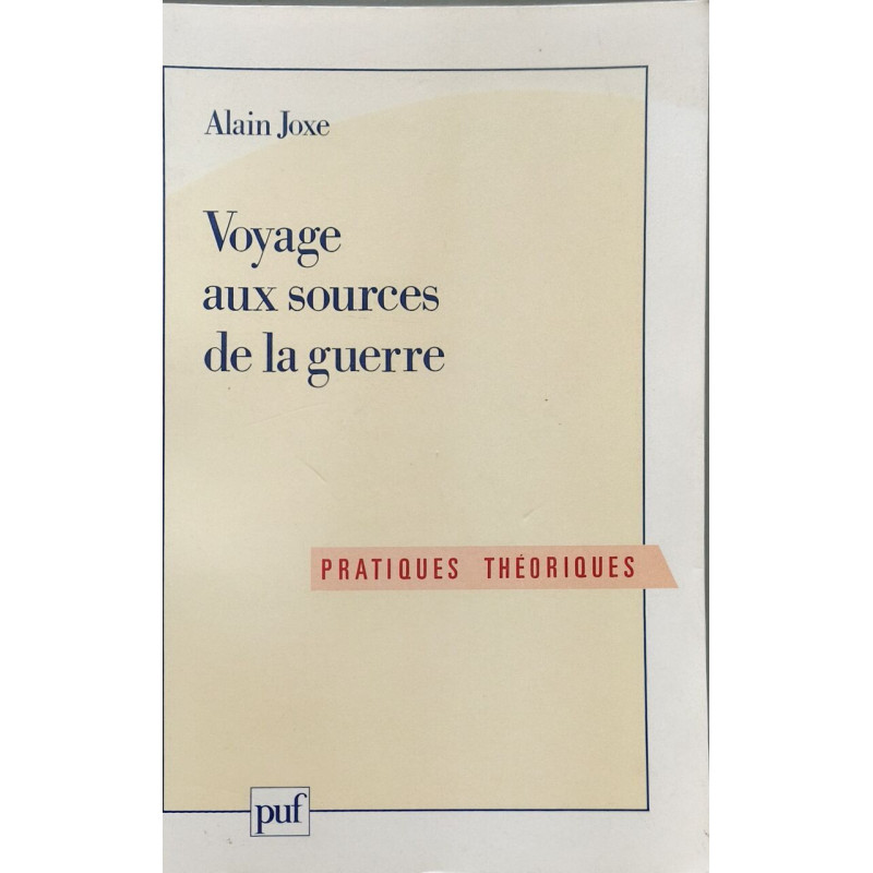 Voyage aux sources de la guerre