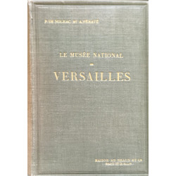 Le musée national de Versailles ( 110 planches en typogravures...