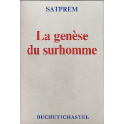 La genèse du surhomme - essai d'évolution expérimentale