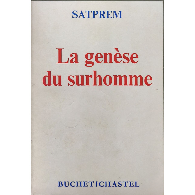 La genèse du surhomme - essai d'évolution expérimentale