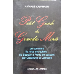 Petit Guide Grandes Morts: De Socrate à Freud en passant par...