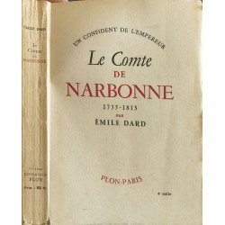 Le comte de Narbonne 1755-1813 (un confident de l'Empereur)