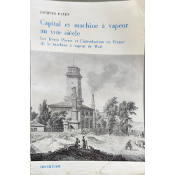 Capital et machine à vapeur au XVIIIe siècle : Les frères Périer...