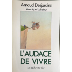 L'audace de vivre