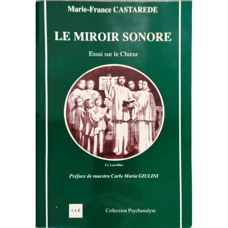 MIROIR SONORE (LE): Essai sur le Choeur