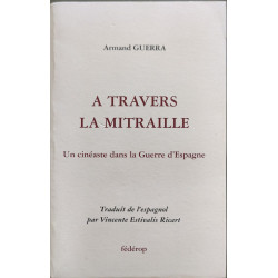 A TRAVERS LA MITRAILLE