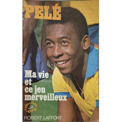 Pele: Ma vie et ce jeu merveilleux