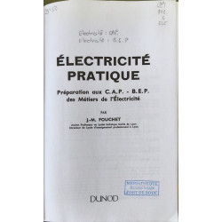 Électricité pratique: Préparation aux C.A.P.-B.E.P. des métiers de...