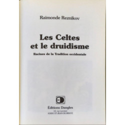 Les Celtes Et Le Druidisme- Racines De La Tradition Occidentale