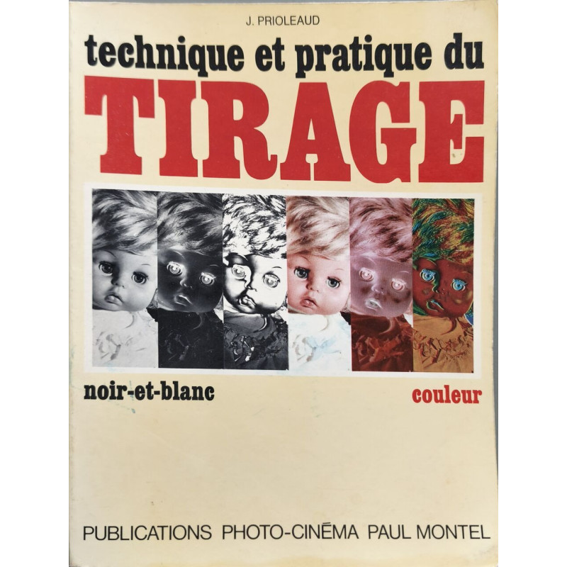 Technique et pratique du tirage noir et blanc couleur
