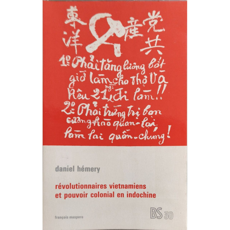 Révolutionnaires vietnamiens et pouvoir colonial en Indochine :...