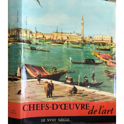 Le XVIIIe siècle - chefs d'oeuvre de l'art