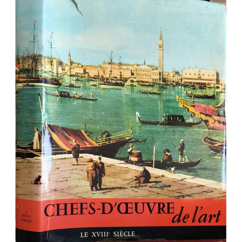 Le XVIIIe siècle - chefs d'oeuvre de l'art