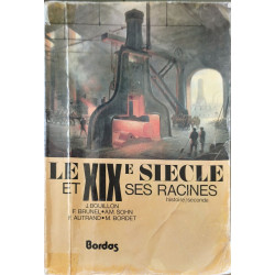 Le XIXe siècle et ses racines