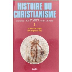 Histoire du Christianisme - T1 le nouveau peuple ( des origines à 250)