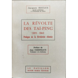 La révolte des Taï-ping (1851 - 1864) : Prologue de la Révolution...