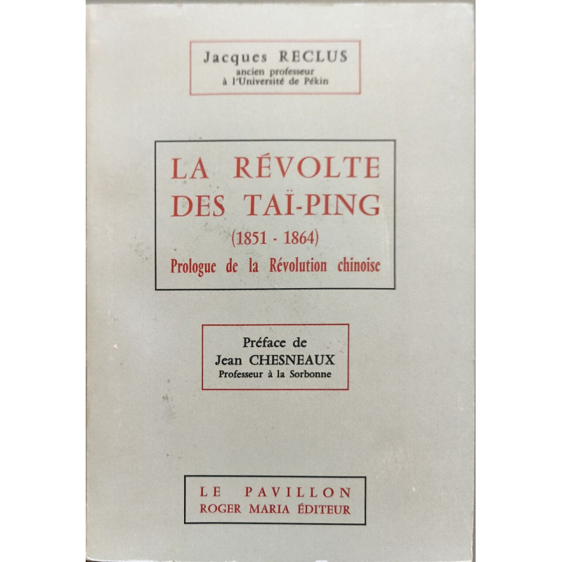 La révolte des Taï-ping (1851 - 1864) : Prologue de la Révolution...