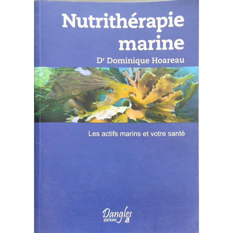 Nutrithérapie marine - les actifs marins et votre santé
