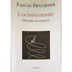Une breve eternite: Philosophie de la longévité