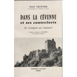 DANS LA CEVENNE ET SES CONTREFORTS DE L'ANTIQUITE AUX CAMISARDS