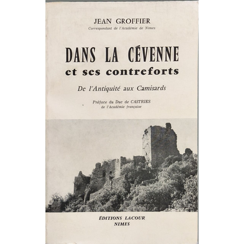 DANS LA CEVENNE ET SES CONTREFORTS DE L'ANTIQUITE AUX CAMISARDS