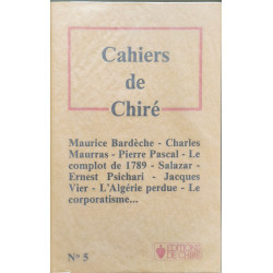 Cahiers de Chiré N°5 : Maurice Bardèche Charles Maurras Pierre...