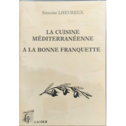 La Cuisine Méditerranéenne à la Bonne Franquette