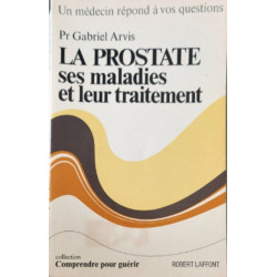 La prostate ses maladies et leur traitement