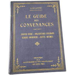 Le guide des convenances savoir-vivre obligations sociales usages...