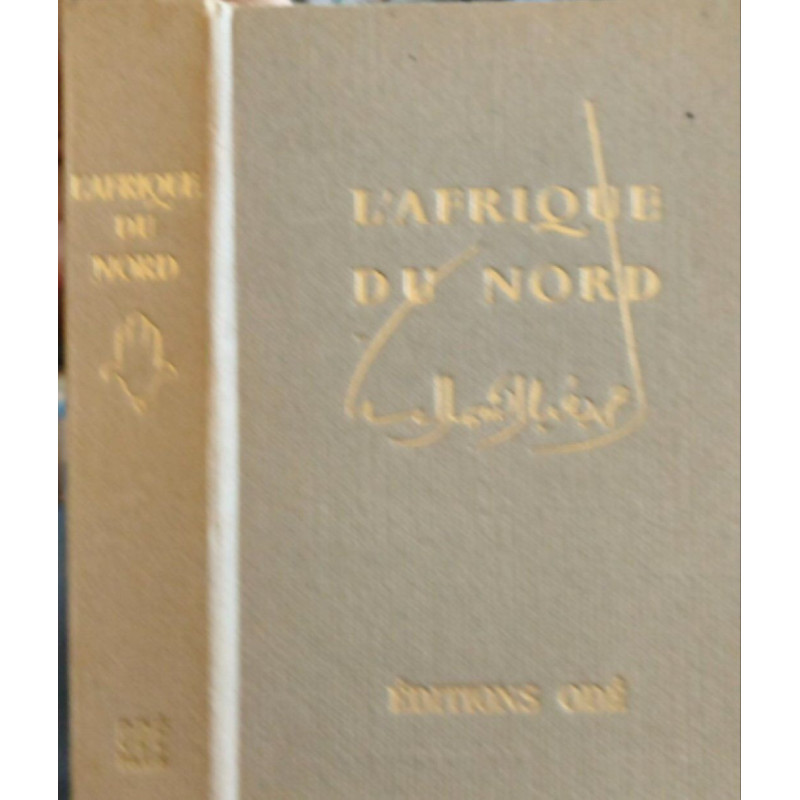 L'Afrique du Nord - algérie tunisie maroc sahara libye