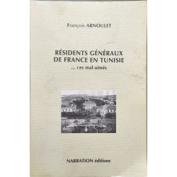 Residents généraux de France en tunisie -dédicacé par l'auteur