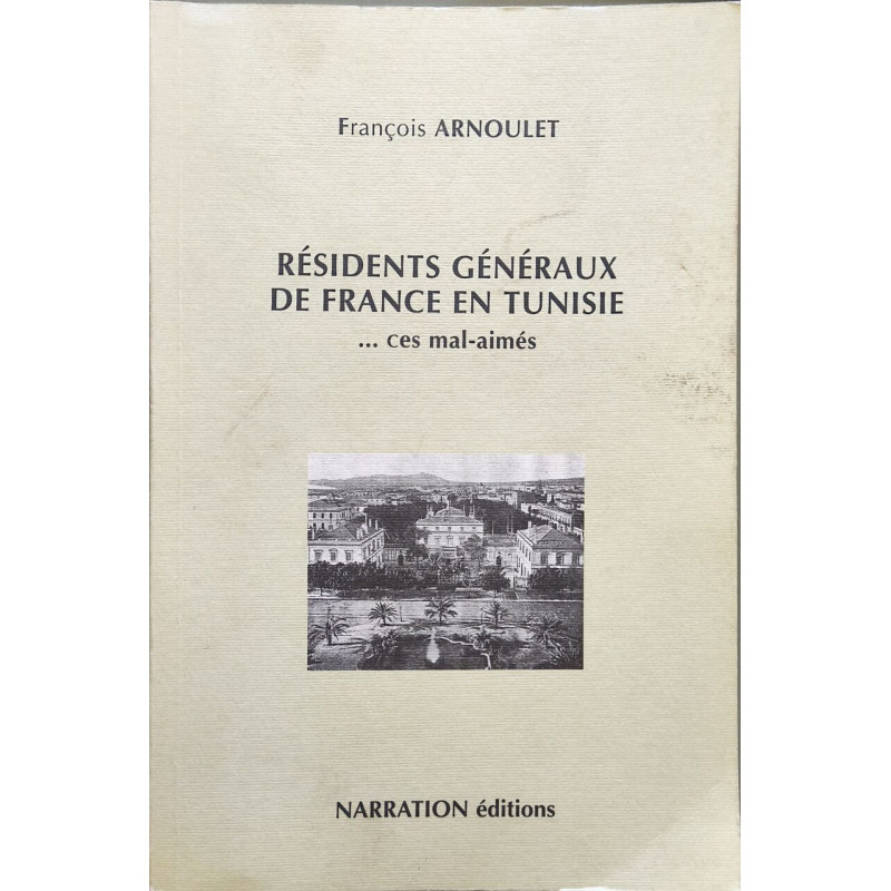 Residents généraux de France en tunisie -dédicacé par l'auteur