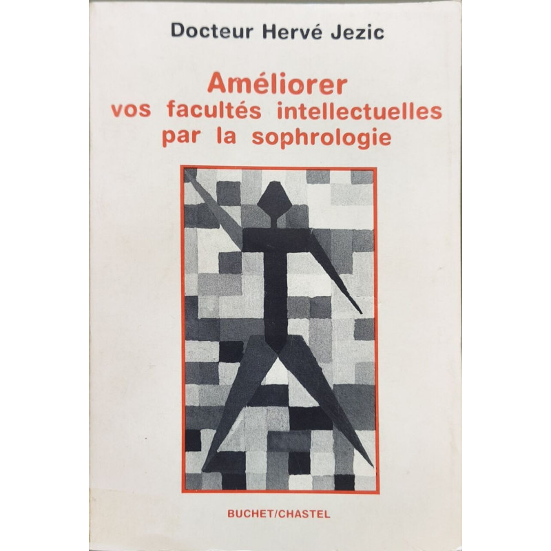 Améliorer vos facultés intellectuelles par la sophrologie