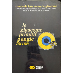 Le glaucome primitif à angle fermé - symposium de Bordeaux octobre...