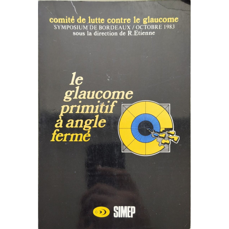Le glaucome primitif à angle fermé - symposium de Bordeaux octobre...