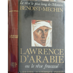 Lawrence d'arabie ou le rêve fracassé 1888-1935