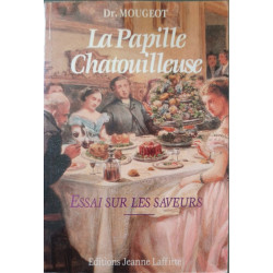 La papille chatouilleuse: Essai sur les saveurs : dédié aux...