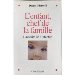 L'Enfant chef de la famille : L'autorité de l'infantile