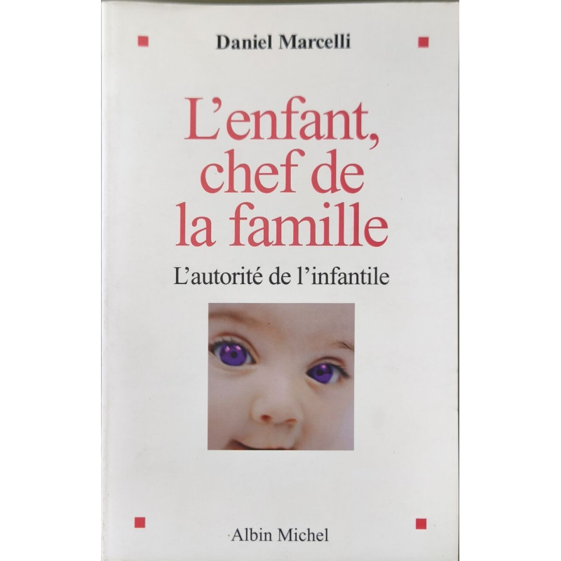 L'Enfant chef de la famille : L'autorité de l'infantile
