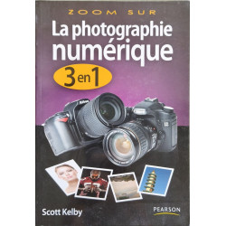 LA PHOTOGRAPHIE NUMERIQUE 3 EN 1