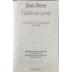 Fidele au poste / journal d'un critique 1978-1986