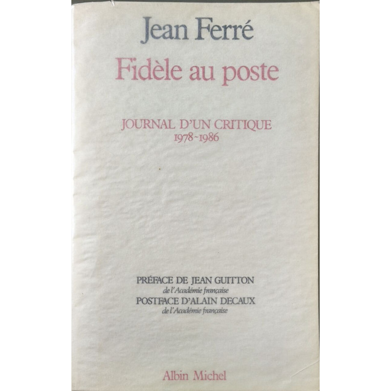 Fidele au poste / journal d'un critique 1978-1986