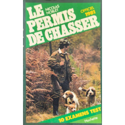 Le permis de chasser ( avec grille de test en fin d'ouvrage)