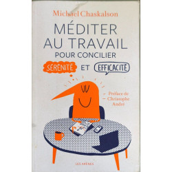 Méditer au travail - Pour concilier sérénité et efficacité ( cd...