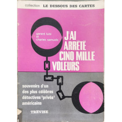 J'ai arrêté cinq mille voleurs