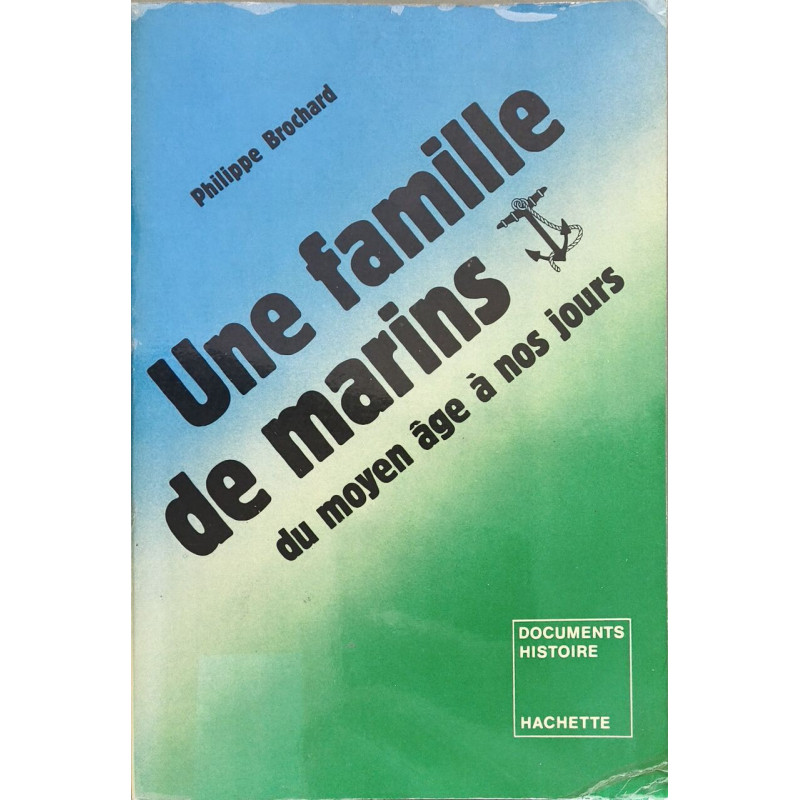 Une Famille de marins : du Moyen âge à nos jours
