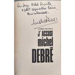 J'accuse Michel Debré - dédicacé par l'auteur