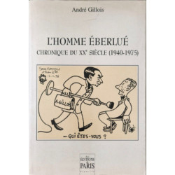 L'homme éberlué: Chronique du XXe siècle 1940-1975