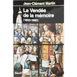 La Vendée de la mémoire (1800-1980)